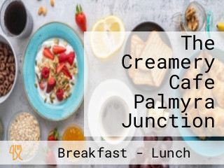 The Creamery Cafe Palmyra Junction