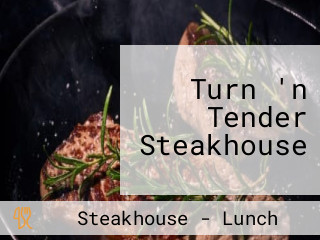 Turn 'n Tender Steakhouse