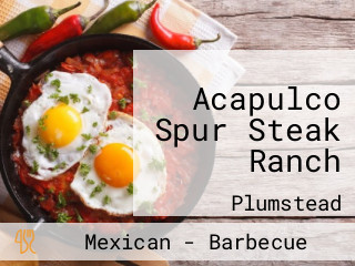 Acapulco Spur Steak Ranch