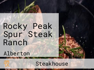 Rocky Peak Spur Steak Ranch