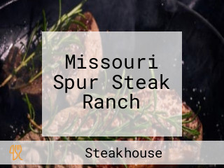 Missouri Spur Steak Ranch