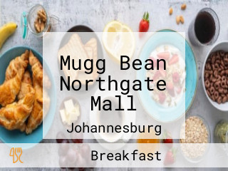 Mugg Bean Northgate Mall