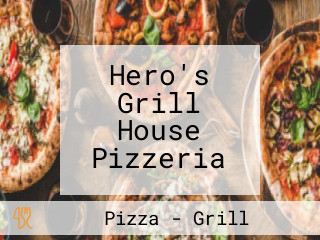 Hero's Grill House Pizzeria
