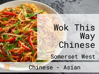 Wok This Way Chinese