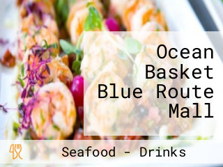 Ocean Basket Blue Route Mall
