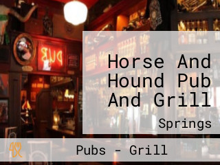 Horse And Hound Pub And Grill