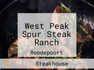West Peak Spur Steak Ranch