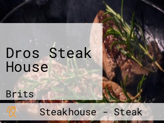 Dros Steak House