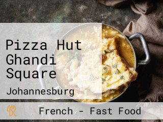 Pizza Hut Ghandi Square