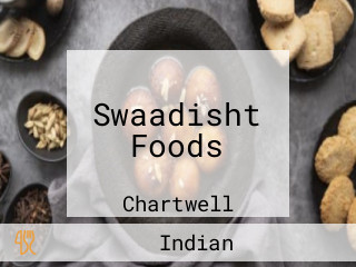 Swaadisht Foods