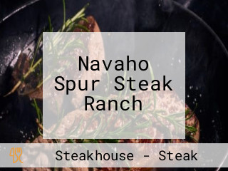 Navaho Spur Steak Ranch