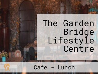 The Garden Bridge Lifestyle Centre