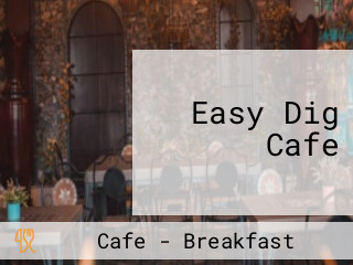 Easy Dig Cafe