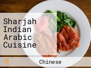 Sharjah Indian Arabic Cuisine