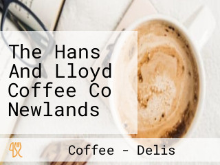 The Hans And Lloyd Coffee Co Newlands