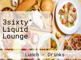 3sixty° Liquid Lounge