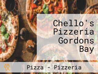 Chello's Pizzeria Gordons Bay