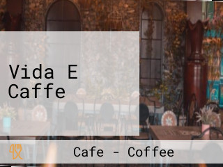Vida E Caffe