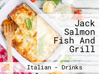 Jack Salmon Fish And Grill