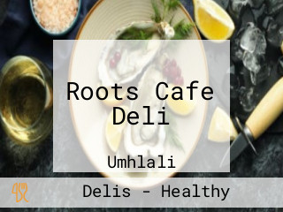 Roots Cafe Deli