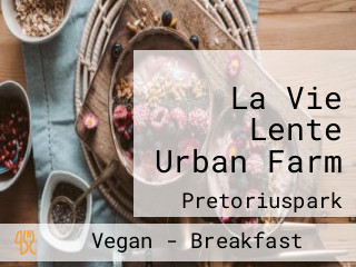 La Vie Lente Urban Farm