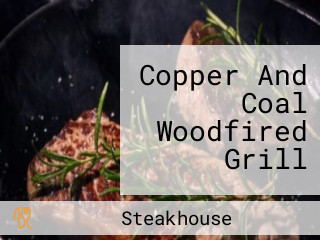 Copper And Coal Woodfired Grill