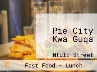 Pie City Kwa Guqa