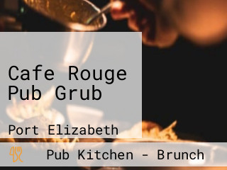 Cafe Rouge Pub Grub