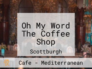 Oh My Word The Coffee Shop