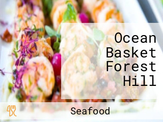 Ocean Basket Forest Hill