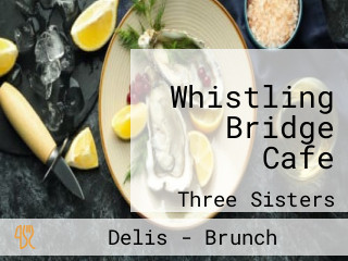 Whistling Bridge Cafe