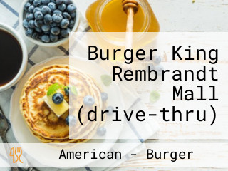 Burger King Rembrandt Mall (drive-thru)