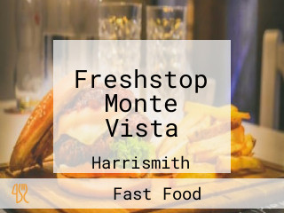 Freshstop Monte Vista
