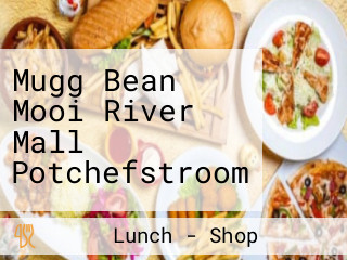 Mugg Bean Mooi River Mall Potchefstroom