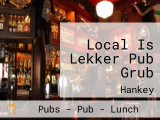 Local Is Lekker Pub Grub