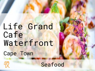 Life Grand Cafe Waterfront