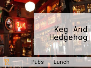 Keg And Hedgehog