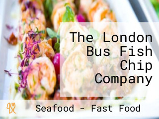 The London Bus Fish Chip Company