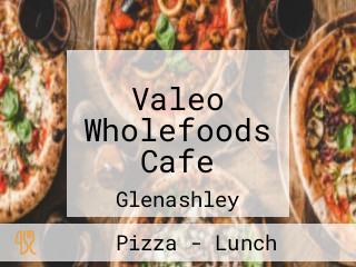 Valeo Wholefoods Cafe