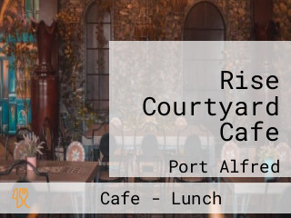 Rise Courtyard Cafe