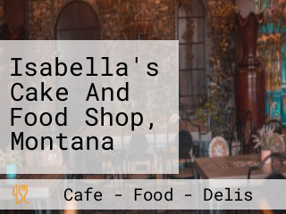 Isabella's Cake And Food Shop, Montana