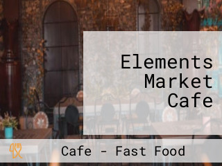 Elements Market Cafe