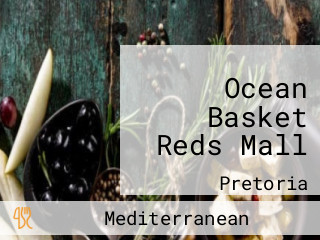 Ocean Basket Reds Mall