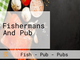 Fishermans And Pub