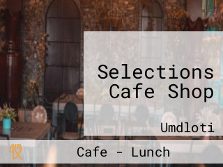 Selections Cafe Shop