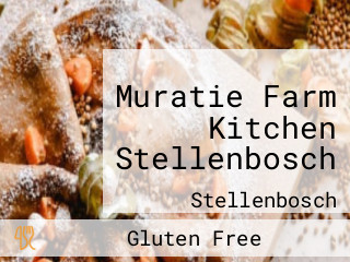 Muratie Farm Kitchen Stellenbosch