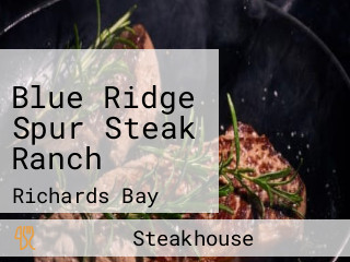 Blue Ridge Spur Steak Ranch