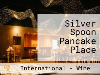 Silver Spoon Pancake Place