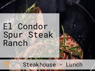 El Condor Spur Steak Ranch