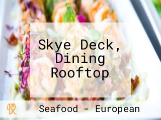 Skye Deck, Dining Rooftop